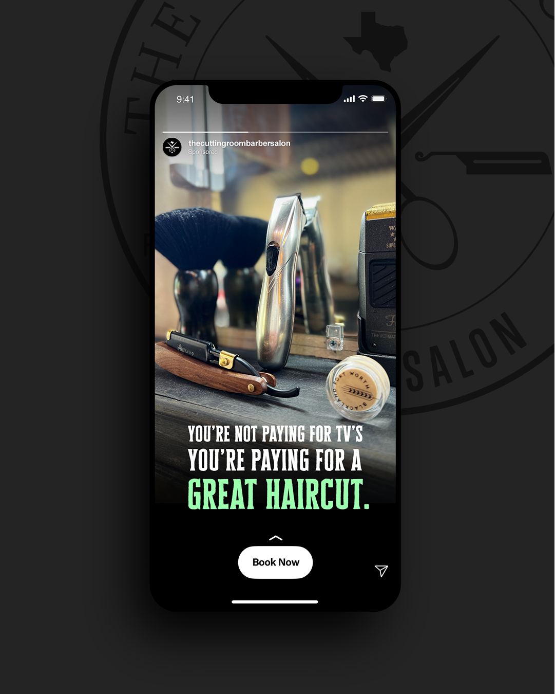 An Instagram story ad shows a brush and various razors with the words “You’re not paying for TV’s. You’re paying for a great haircut.” The call-to-action is “Book Now.”